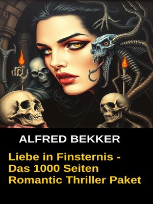 cover image of Liebe in Finsternis--Das 1000 Seiten Romantic Thriller Paket